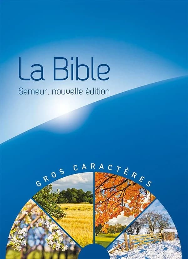 La Bible : version du Semeur : traduite en français d'après les textes originaux hébreu et grec : avec notes, cartes et lexique (Révision 2015) [édité par Biblica]