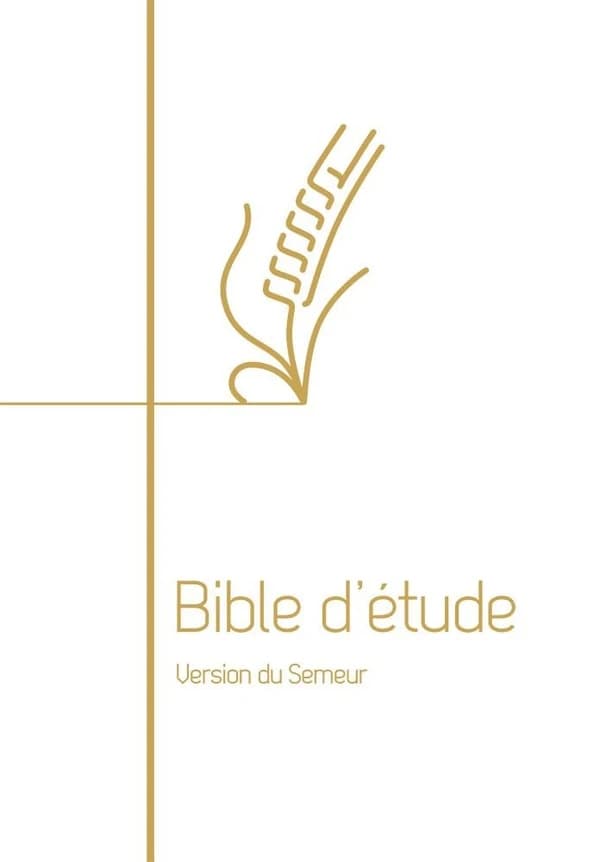 Bible d'étude : version Semeur 2015 : traduction en français d'après les textes hébreu et grec
