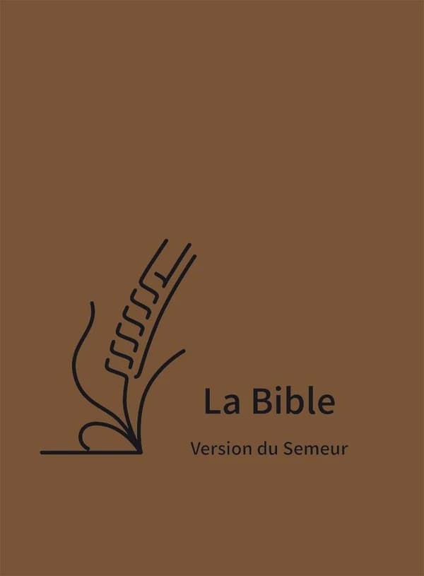 La Bible : version du semeur, révision 2015 : traduite en français d'après les textes originaux hébreux et grec : avec notes, cartes et lexique (Éd. à reliure semi-souple brune) [publiée par la Société biblique internationale]