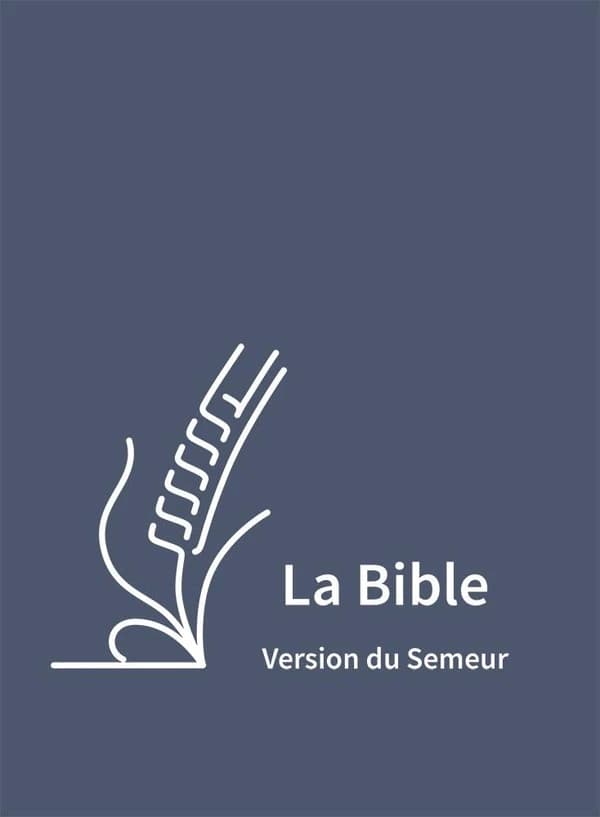 La Bible : version du semeur, révision 2015 : traduite en français d'après les textes originaux hébreu et grec : avec notes, cartes et lexique (Éd. à gros caractères et à reliure semi-souple buckram bleu) [publiée par la Société biblique internationale]