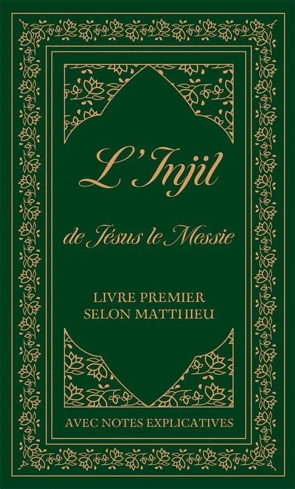 L'Injil de Jésus le Messie. Livre premier, Selon Matthieu : avec notes explicatives