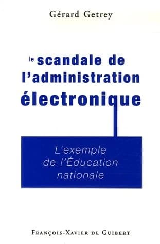 Le scandale de l'administration électronique : l'exemple de l'Éducation nationale