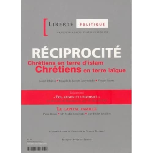 REVUE LIBERTE POLITIQUE : réciprocité ; chrétiens en terre d'islam, chrétiens en terre laïque