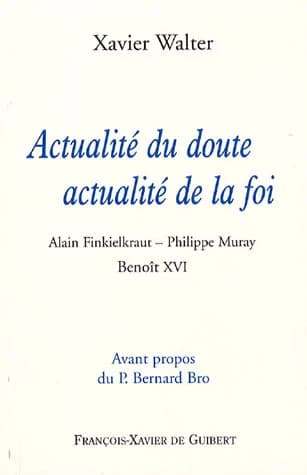 Actualité du doute, actualité de la foi