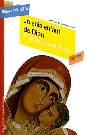 Je suis enfant de Dieu ; CM1 ; enfant