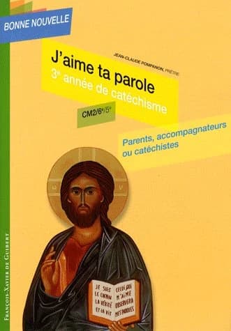 J'aime ta parole ; cm2 ; catéchiste