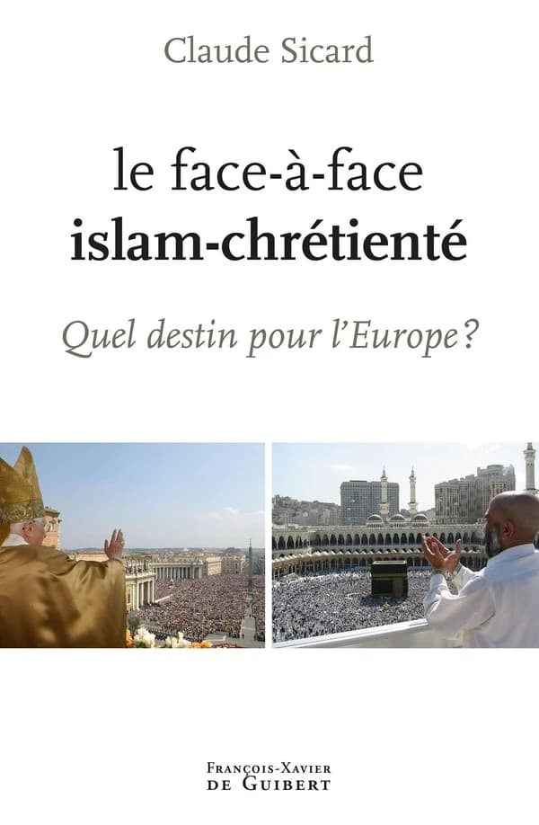 Le face à face islam-chrétienté : quel destin pour l'Europe ?