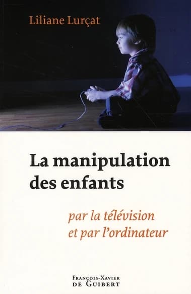 La manipulation des enfants : par la télévision et par l'ordinateur