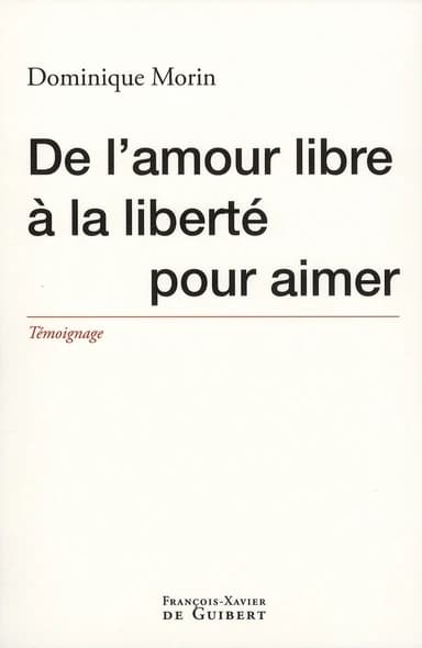 De l'amour libre à la liberté pour aimer