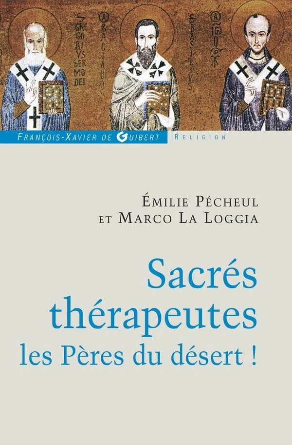 Sacrés thérapeutes, les Pères du désert !