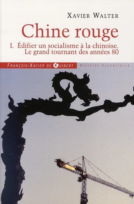 Chine rouge. I, Édifier un socialisme à la chinoise