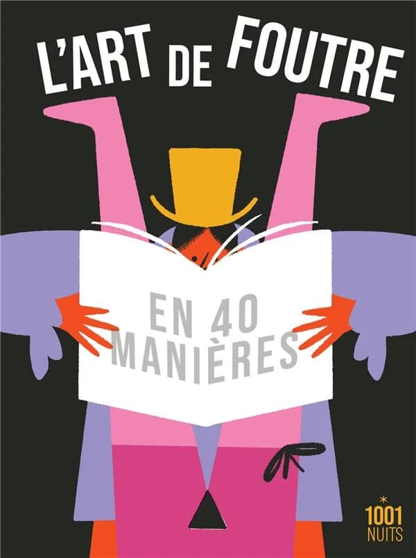 Art de foutre en quarante manières ou La science pratique des filles du monde