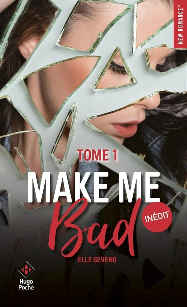 Make me bad. Tome 1