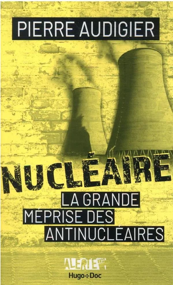 Nucléaire : la grande méprise des antinucléaires