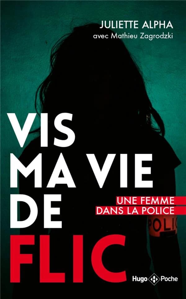 Vis ma vie de flic