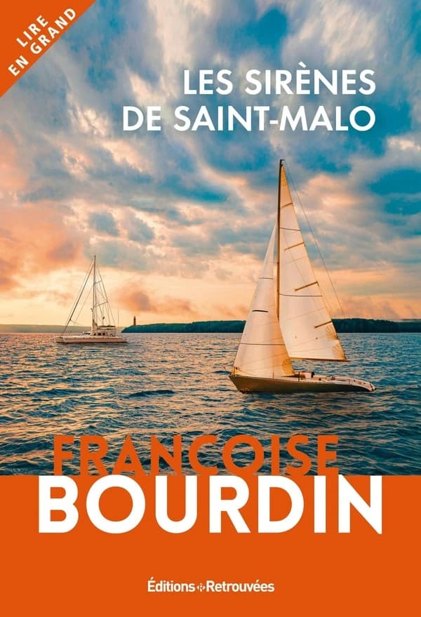 Les sirènes de Saint-Malo ([Éd. en gros caractères]) Françoise Bourdin