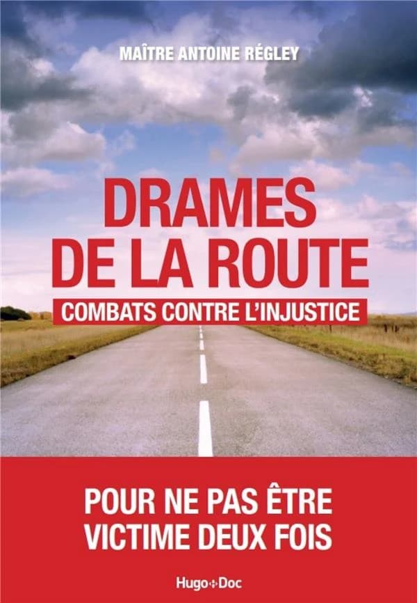 Drames de la route, combats contre l'injustice : pour ne pas être victime deux fois
