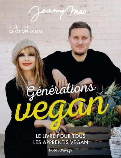 Génération vegan : le livre de tous les apprentis vegan