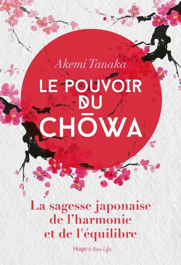 Le pouvoir du chōwa : la sagesse japonaise de l'harmonie et de l'équilibre