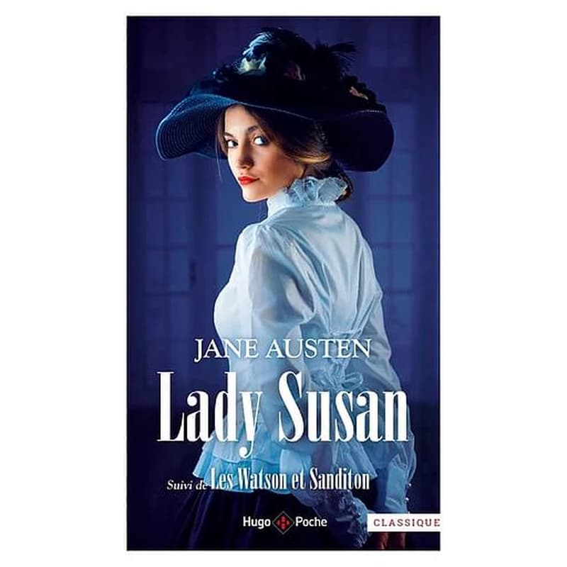 Lady Susan ; suivi de Les Watson ; et Sanditon