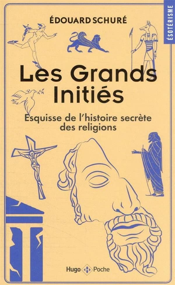 Les grands initiés : esquisse de l'histoire secrète des religions