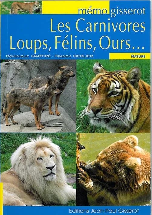 Les carnivores : loups, félins, ours