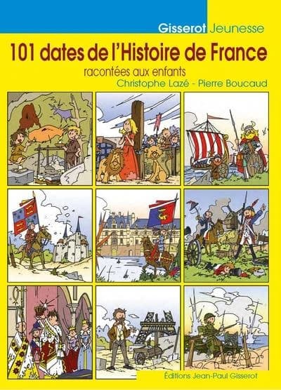 101 dates de l'histoire de France racontées aux enfants