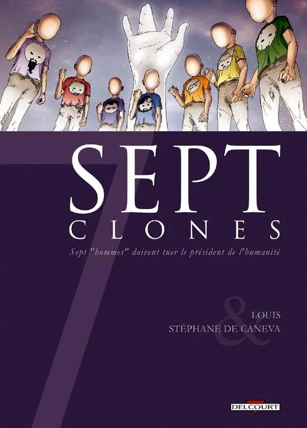 Sept clones : sept "hommes" doivent tuer le président de l'humanité