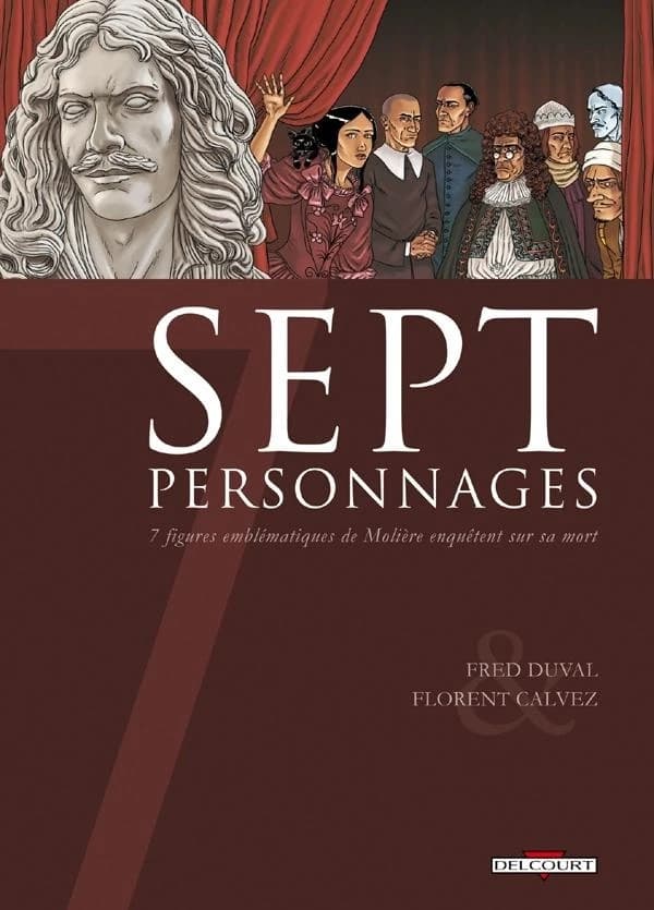 Sept personnages : sept figures emblématiques de Molière enquêtent sur sa mort