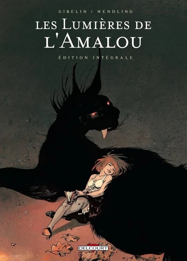 Les lumières de l'Amalou (Éd. intégrale) scénario, Christophe Gibelin ; dessin & couleur, Claire Wendling