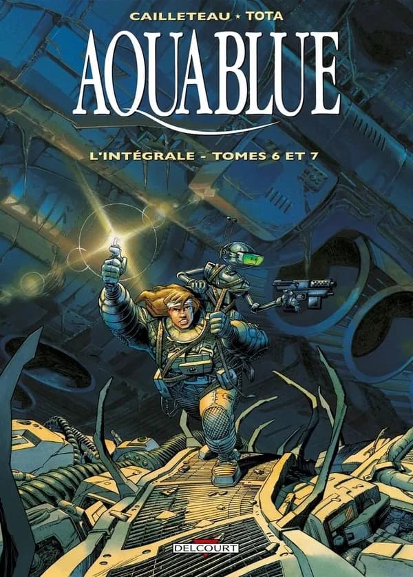 Aquablue : l'intégrale. Tomes 6 et 7