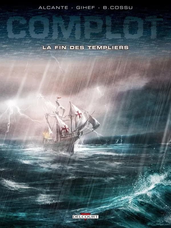 Complot. La fin des Templiers