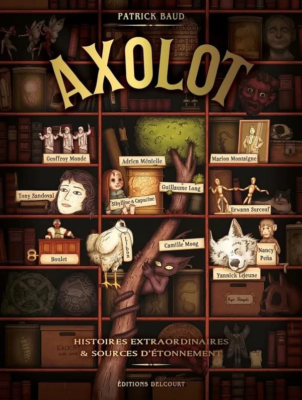 Axolot : histoires extraordinaires & sources d'étonnement