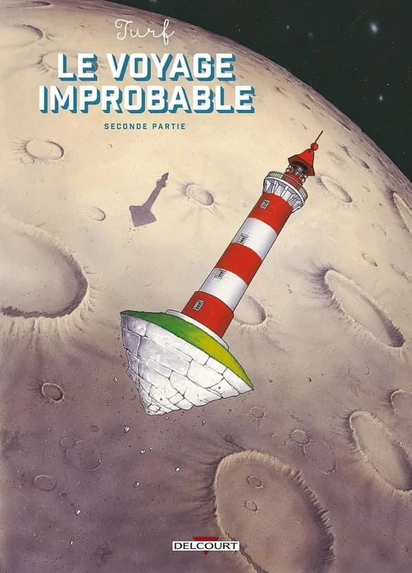 Le Voyage Improbable - Seconde Partie