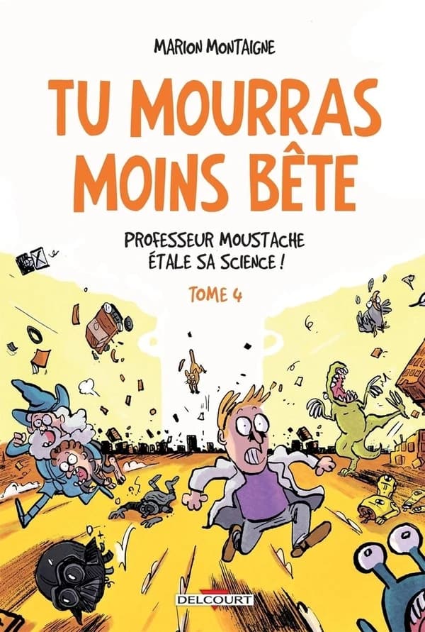 Tu mourras moins bête t4