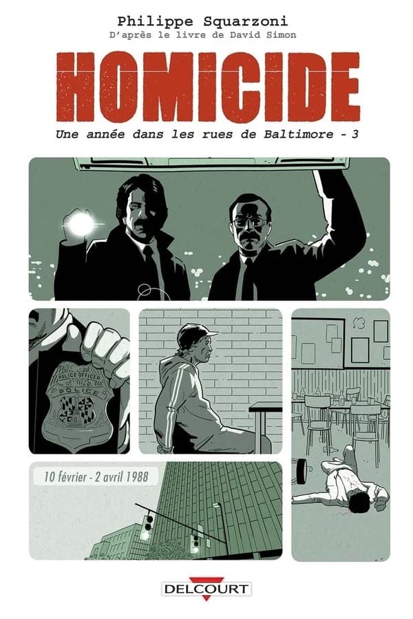 Homicide : une année dans les rues de Baltimore. Tome 3, 10 février-2 avril 1988