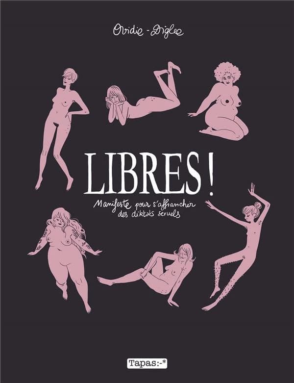 Libres ! : Manifeste pour s'affranchir des diktats sexuels