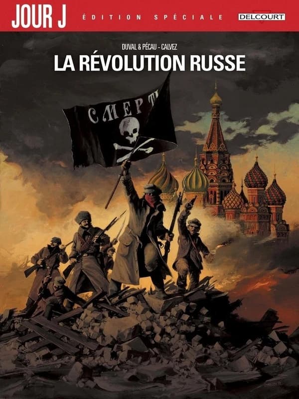 La Révolution russe (Éd. spéciale) scénario, Fred Duval & Jean-Pierre Pécau ; assistés de Fred Blanchard ; dessin et couleur, Florent Calvez...