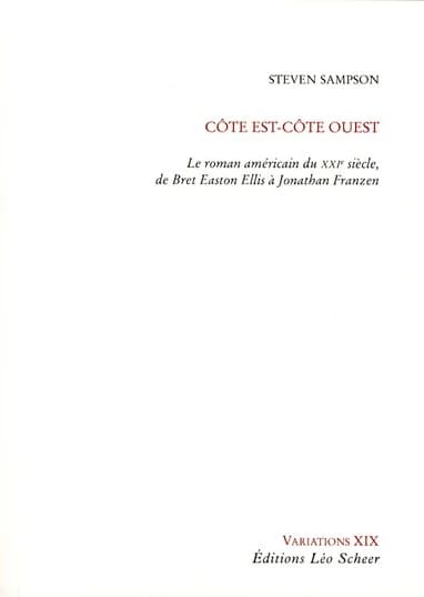 Côte Est-Côte Ouest : le roman américain du XXIe siècle, de Bret Easton Ellis à Jonathan Franzen