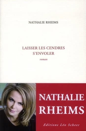 Laisser les cendres s'envoler : roman