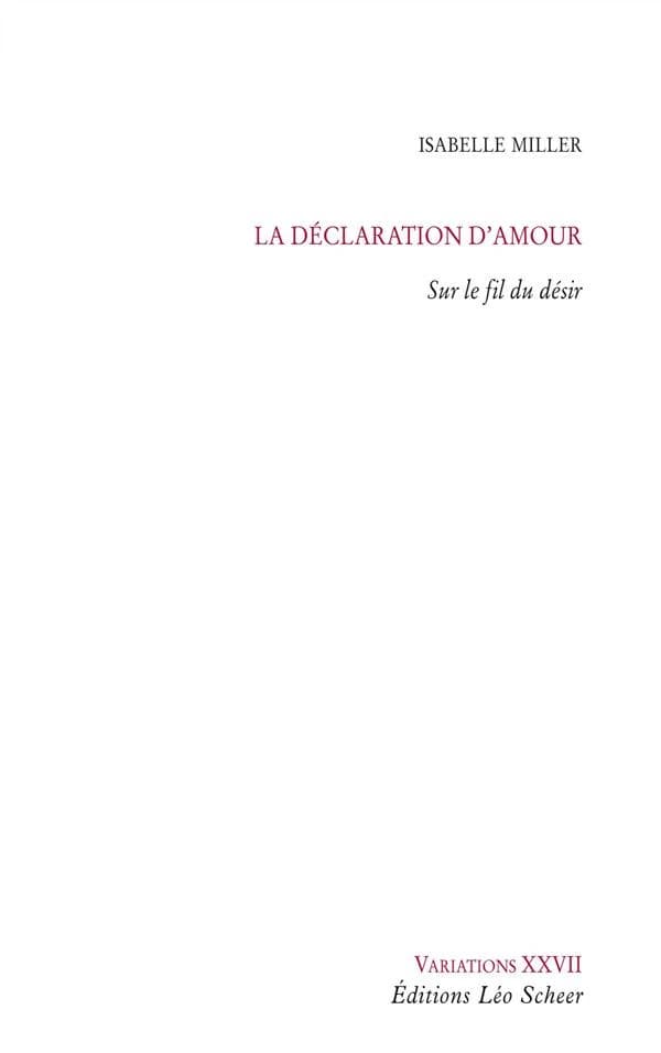 La déclaration d'amour : sur le fil du désir