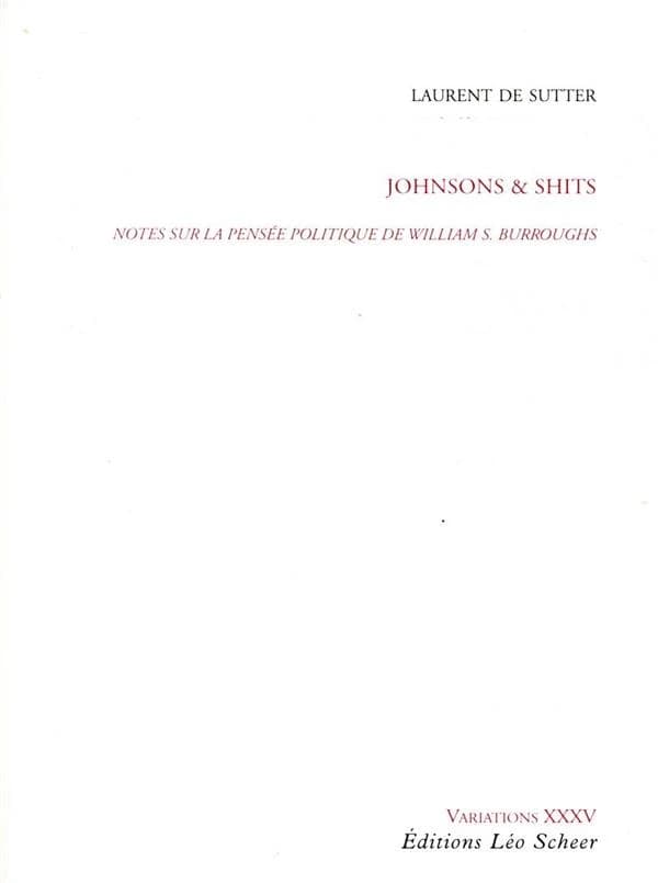 Johnsons & Shits : notes sur la pensée politique de William S. Burroughs