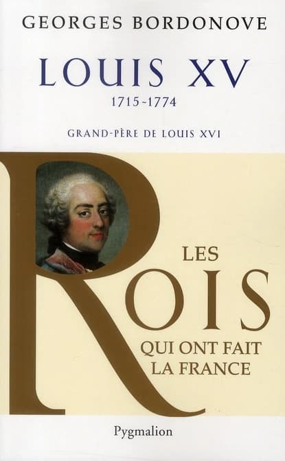 Louis XV : le Bien-Aimé ([Nouvelle éd.])