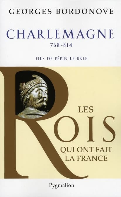 Charlemagne : empereur et roi ([Nouvelle éd.]) Georges Bordonove