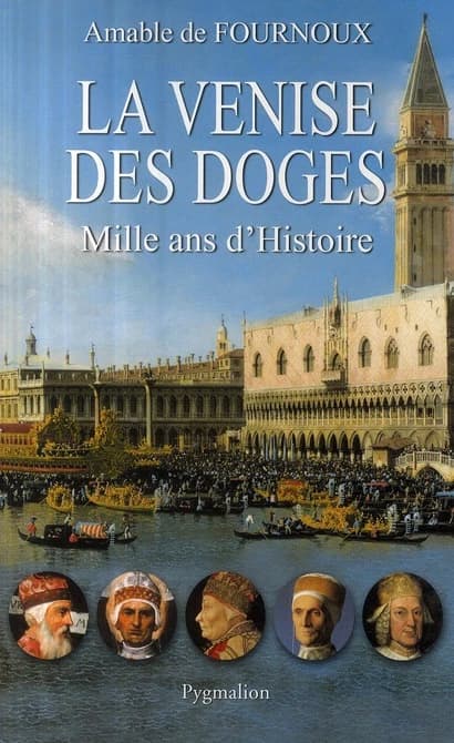 La Venise des doges : mille ans d'histoire