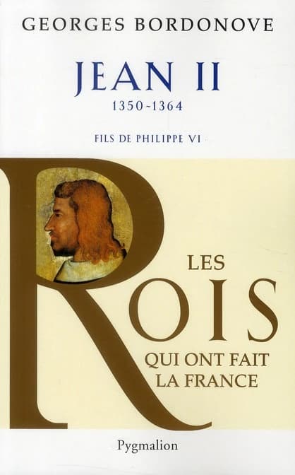 Jean II : le Bon ([Nouvelle éd.]) Georges Bordonove