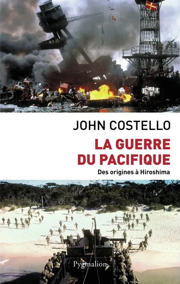 La guerre du Pacifique : nouvelle histoire à partir d'archives restées jusqu'ici secrètes ([Nouvelle éd.]) John Costello