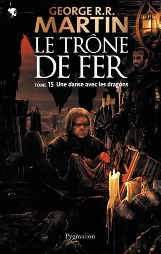 Le trône de fer [15] : Une danse avec les dragons : roman