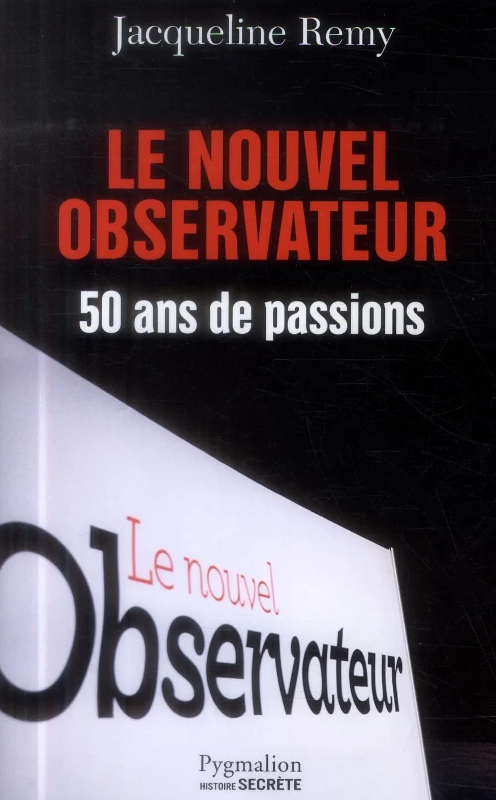 Le "Nouvel observateur" : 50 ans de passions