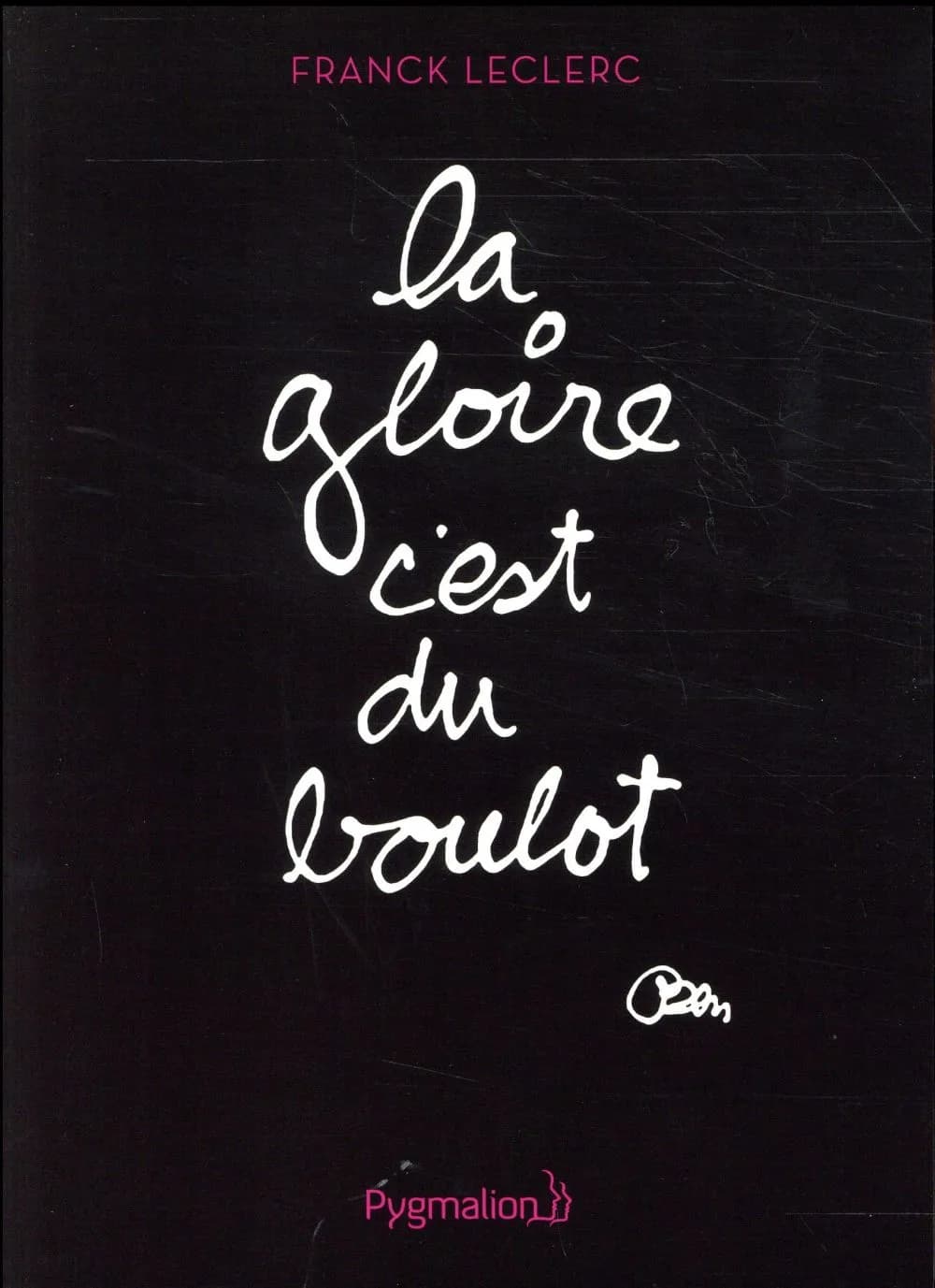 La gloire c'est du boulot